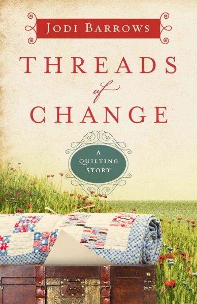 Threads of change [electronic resource] / Jodi Barrows.