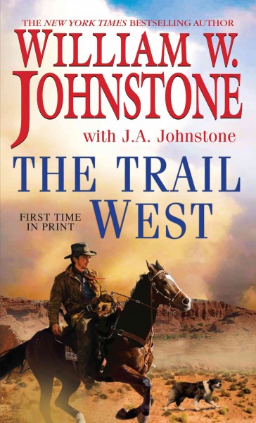 The trail west [electronic resource] / William W. Johnstone with J.A. Johnstone.