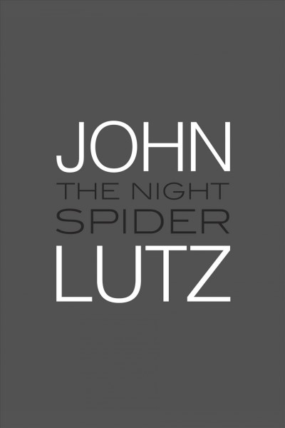 The night spider [electronic resource] / John Lutz.