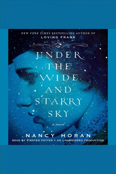 Under the wide and starry sky / Nancy Horan.
