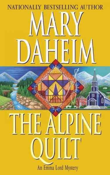 The Alpine quilt [electronic resource] : a novel / Mary Daheim.
