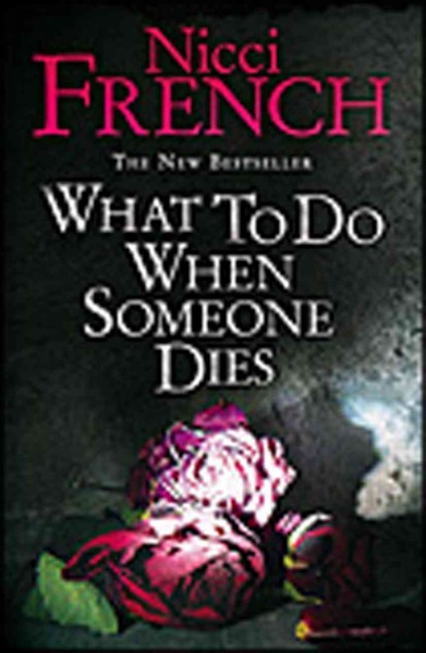 What to do when someone dies [electronic resource] / Nicci French.