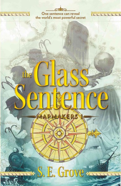 The glass sentence / S.E. Grove.