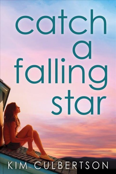 Catch a falling star / Kim Culbertson.