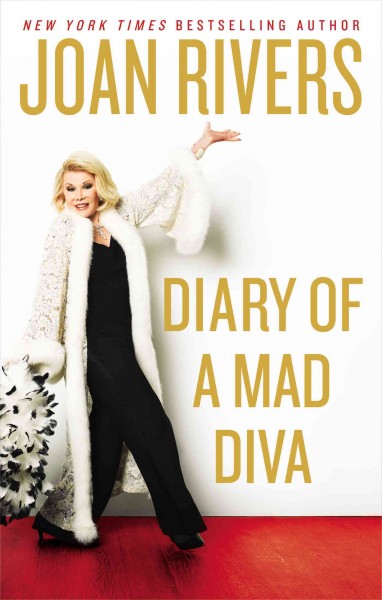Diary of a mad diva / Joan Rivers.