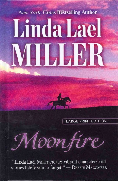 Moonfire / Linda Lael Miller.
