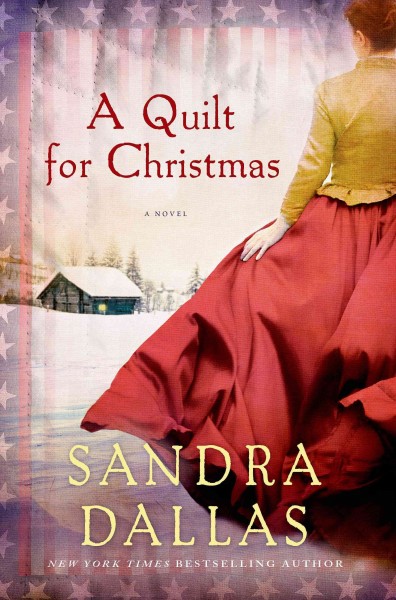 A quilt for Christmas / Sandra Dallas.