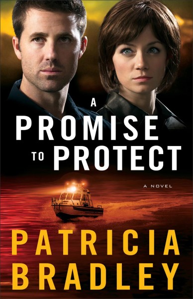 A promise to protect : a novel / Patricia Bradley.
