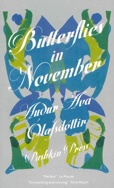 Butterflies in November / Audur Ava Olafsdottir ; translated from the Icelandic by Brian Fitzgibbon.