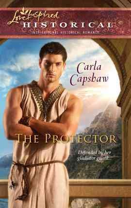 The protector [electronic resource] / Carla Capshaw.