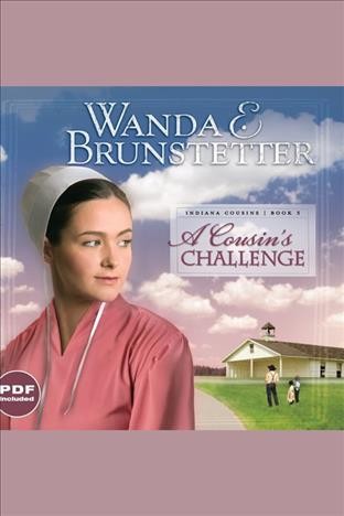 A cousin's challenge [electronic resource] / Wanda E. Brunstetter.