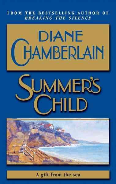 Summer's child [electronic resource] / Diane Chamberlain.