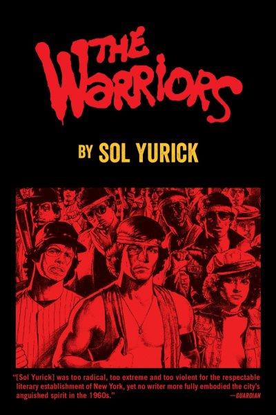 The warriors / Sol Yurick.