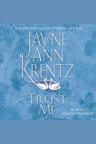 Trust me [electronic resource] / Jayne Ann Krentz.