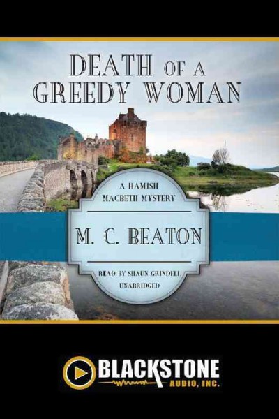 Death of a greedy woman : a Hamish Macbeth mystery / M.C. Beaton.