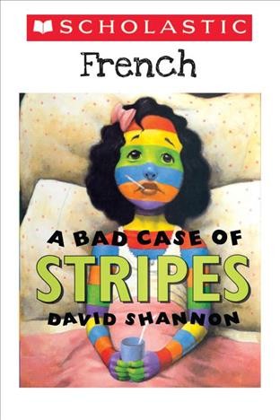 A bad case of stripes [electronic resource] / David Shannon.