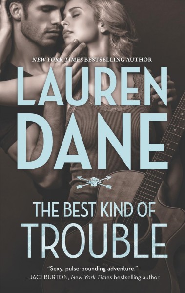 The best kind of trouble / Lauren Dane.