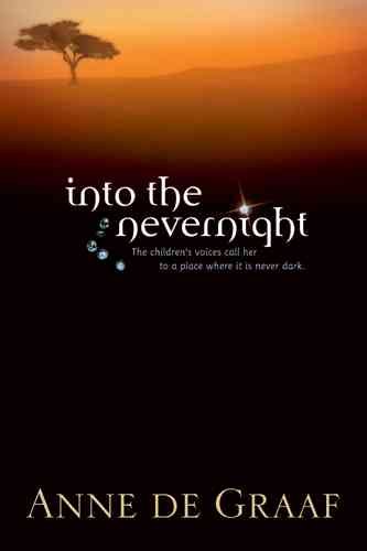 Into the nevernight / Anne de Graaf.