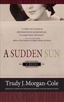 A sudden sun / Trudy J. Morgan-Cole.