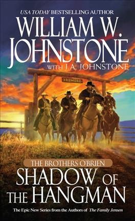 Shadow of the hangman / William W. Johnstone with J. A. Johnstone.