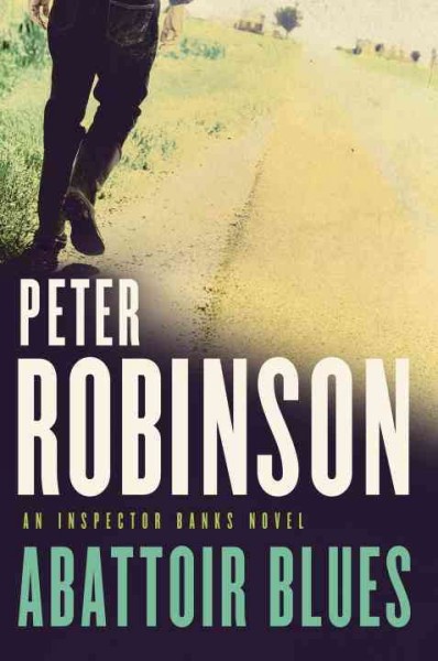 Abattoir blues / Peter Robinson.