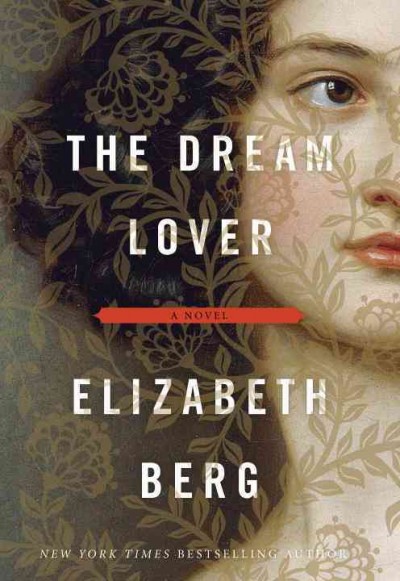 The dream lover : a novel / Elizabeth Berg.