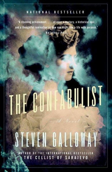 The confabulist / Steven Galloway.