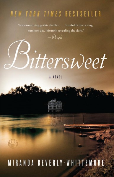 Bittersweet [electronic resource] : a novel / Miranda Beverly-Whittemore.