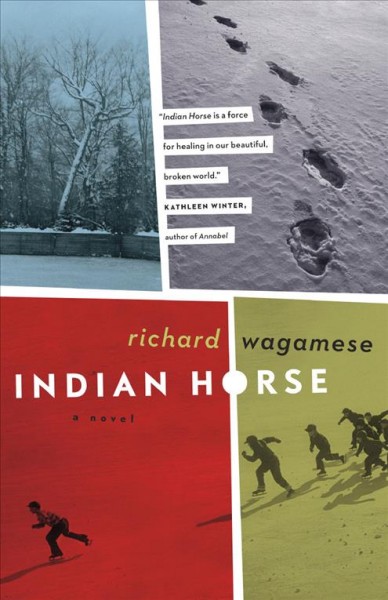 Indian Horse [electronic resource] / Richard Wagamese.