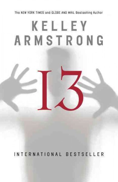 13 [electronic resource] / Kelley Armstrong.