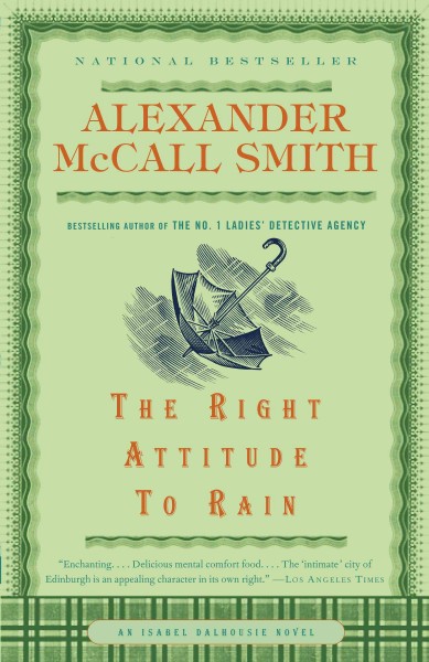 The right attitude to rain [electronic resource] / Alexander McCall Smith.