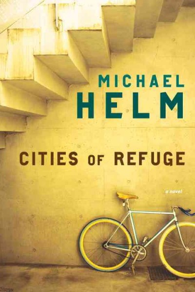 Cities of refuge [electronic resource] / Michael Helm.