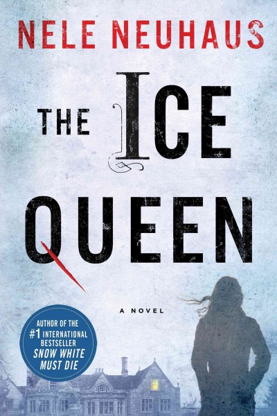The ice queen / Nele Neuhaus ; translated by Steven T. Murray.