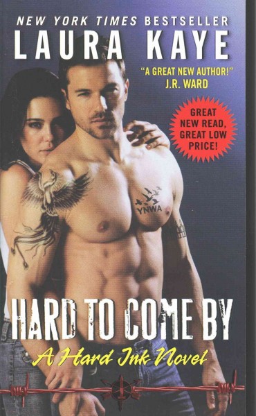 Hard to come by / Laura Kaye.
