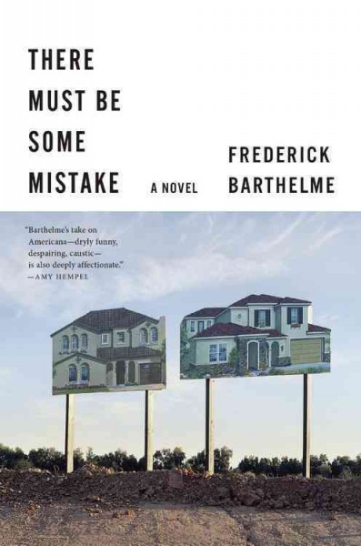 There must be some mistake : a novel / Frederick Barthelme.