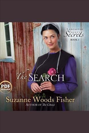 The search [electronic resource] / Suzanne Woods Fisher.