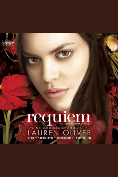 Requiem [electronic resource] / Lauren Oliver.