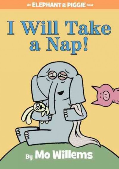 I will take a nap! / by Mo Willems.