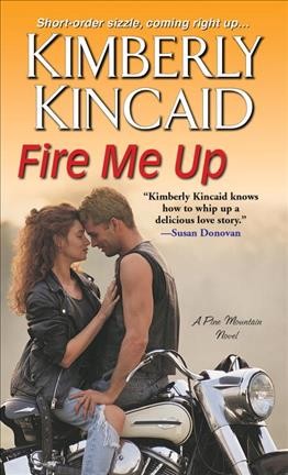 Fire me up / Kimberly Kincaid.