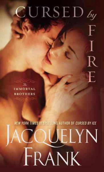 Cursed by fire / Jacquelyn Frank.