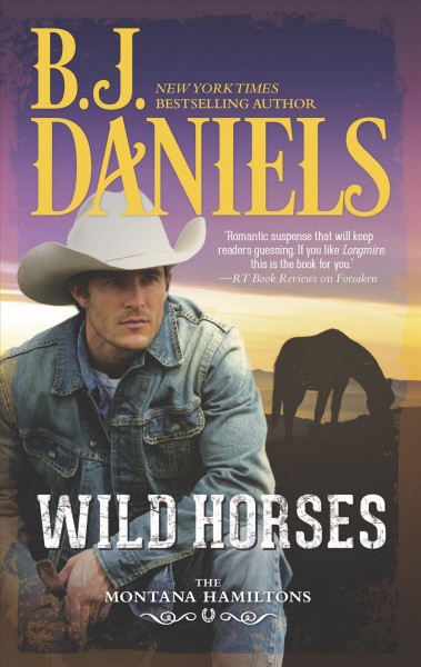 Wild horses / B.J. Daniels.
