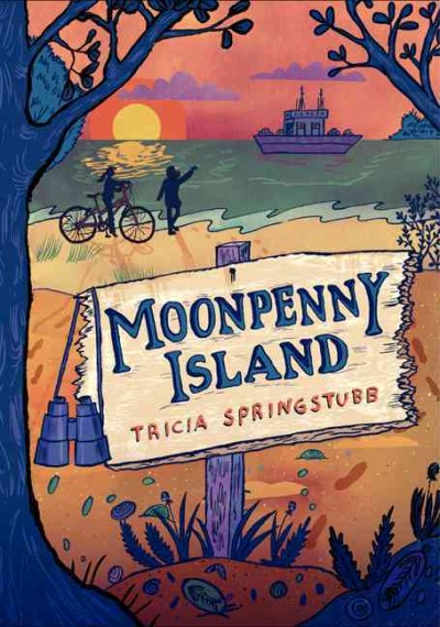 Moonpenny Island / Tricia Springstubb ; illustrations by Gilbert Ford.
