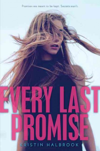 Every last promise / Kristin Halbrook.