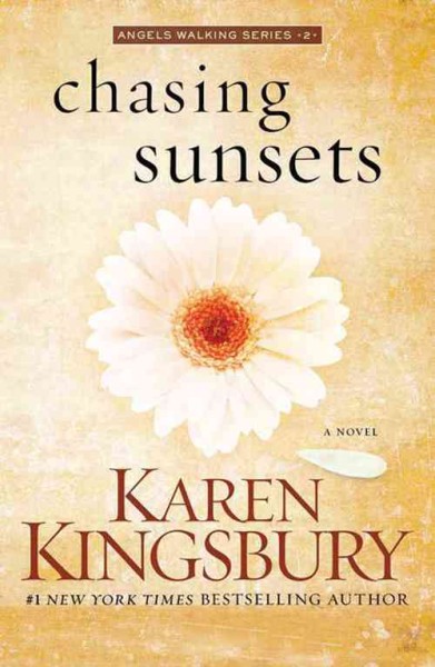 Chasing sunsets / Karen Kingsbury