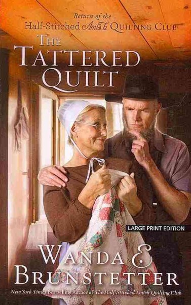 The tattered quilt / Wanda E. Brunstetter