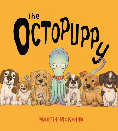 The octopuppy / Martin McKenna.