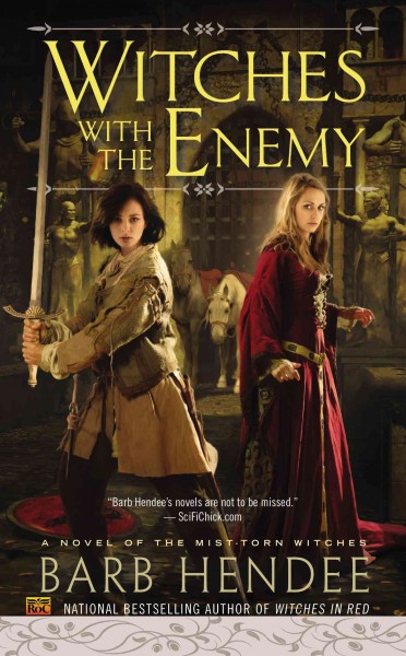Witches with the enemy / Barb Hendee.