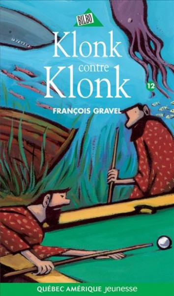 Klonk contre Klonk [electronic resource] / François Gravel ; illustrations, Pierre Pratt.