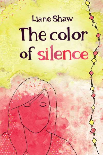 The color of silence [electronic resource] / Liane Shaw.