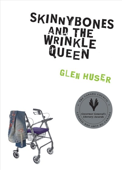 Skinnybones and the Wrinkle Queen [electronic resource] / Glen Huser.